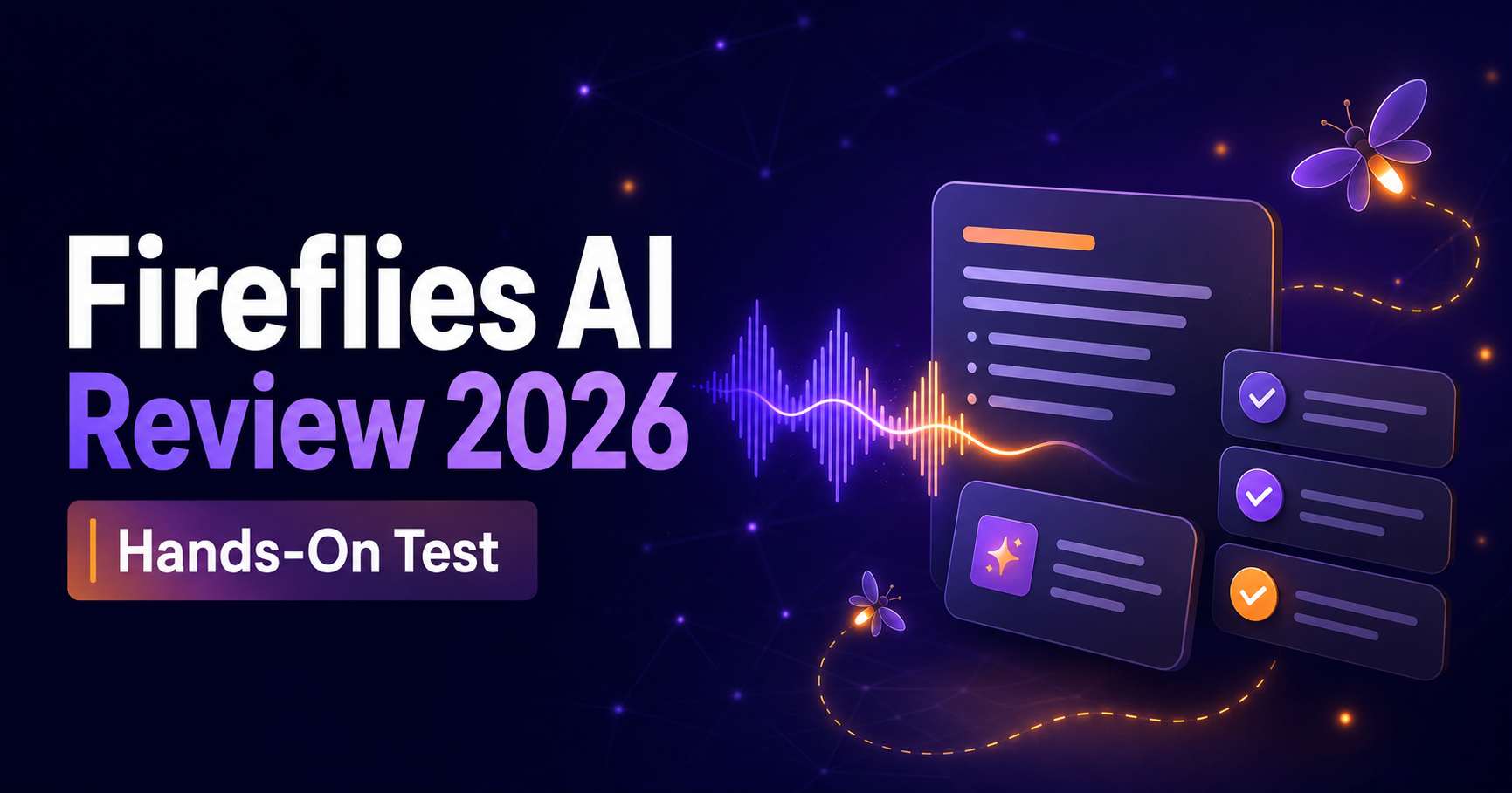 Fireflies AI Review 2026 hands-on test