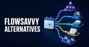 5 Best FlowSavvy Alternatives in 2026, Chosen by Workflow