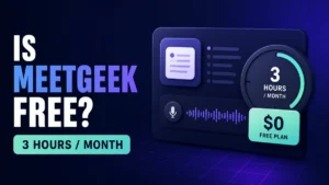 Is MeetGeek Free? Basic Plan Limits Explained (2026)